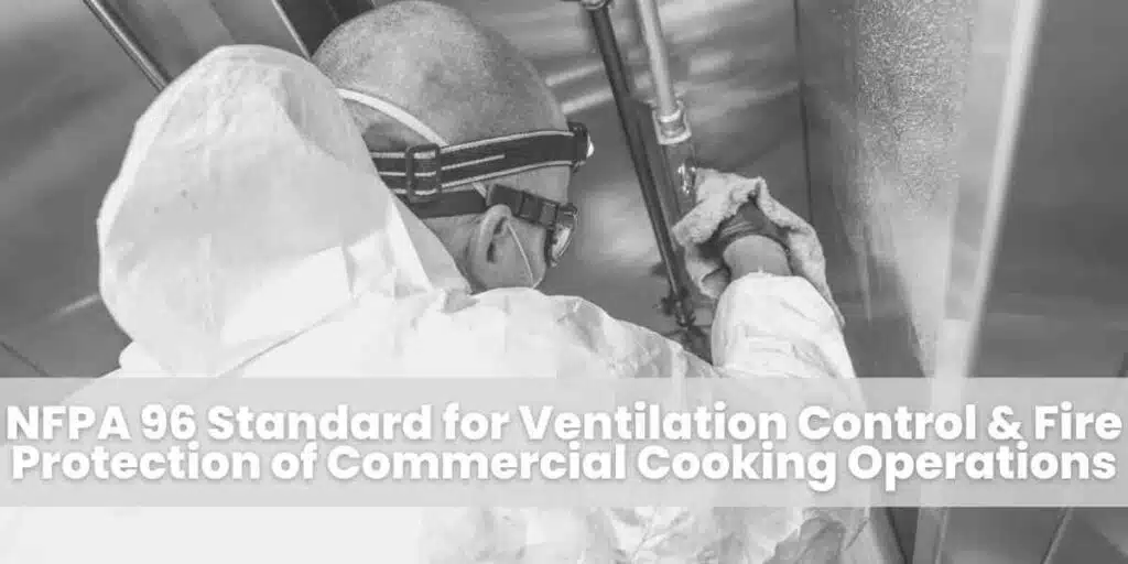 NFPA 96 Standard for Ventilation Control & Fire Protection of Commercial Cooking Operations