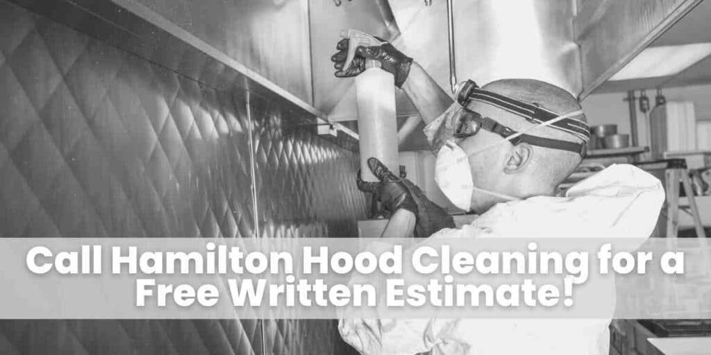 Call Hamilton Hood Cleaning for a Free Written Estimate!