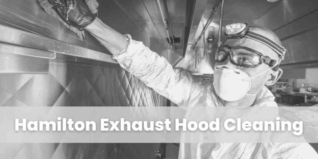 Hamilton Exhaust Hood Cleaning