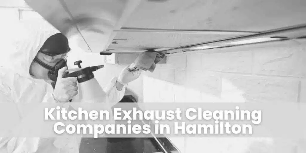 Kitchen Exhaust Cleaning Companies in Hamilton (1)