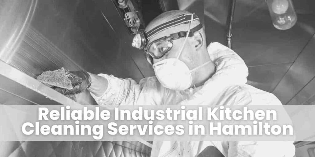 Reliable Industrial Kitchen Cleaning Services in Hamilton