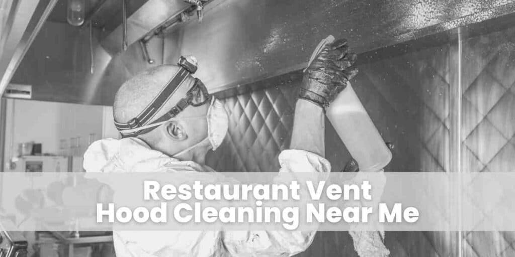Restaurant Vent Hood Cleaning Near Me